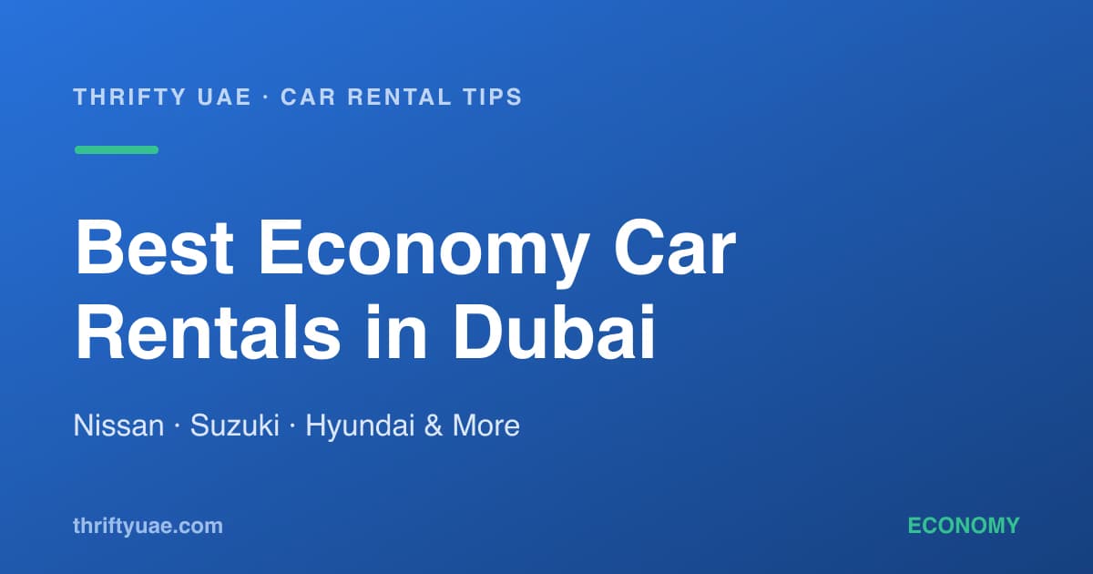 Best Economy Car Rentals in Dubai – Nissan, Suzuki, Hyundai & More